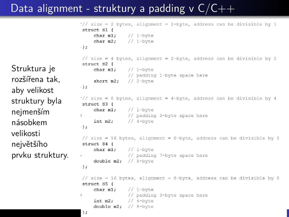 struktury byla nejmenším násobkem velikosti