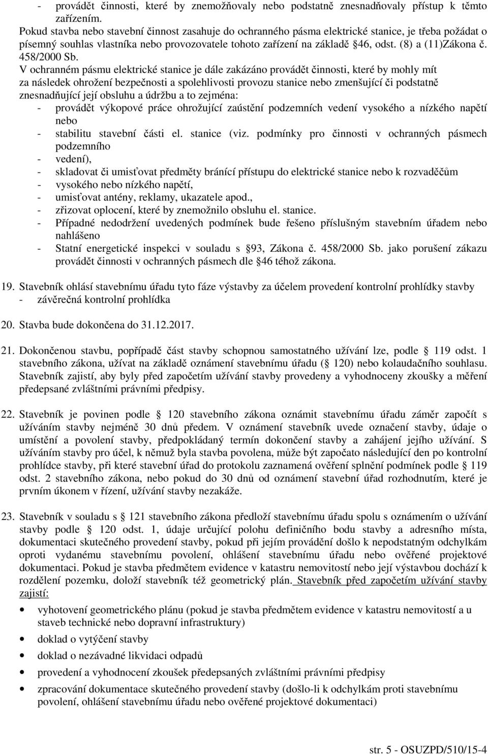 (8) a (11)Zákona č. 458/2000 Sb.