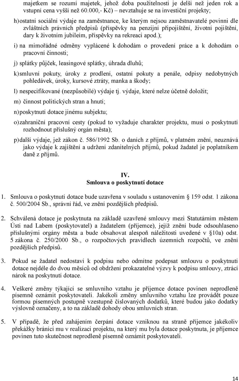 připojištění, životní pojištění, dary k životním jubileím, příspěvky na rekreaci apod.