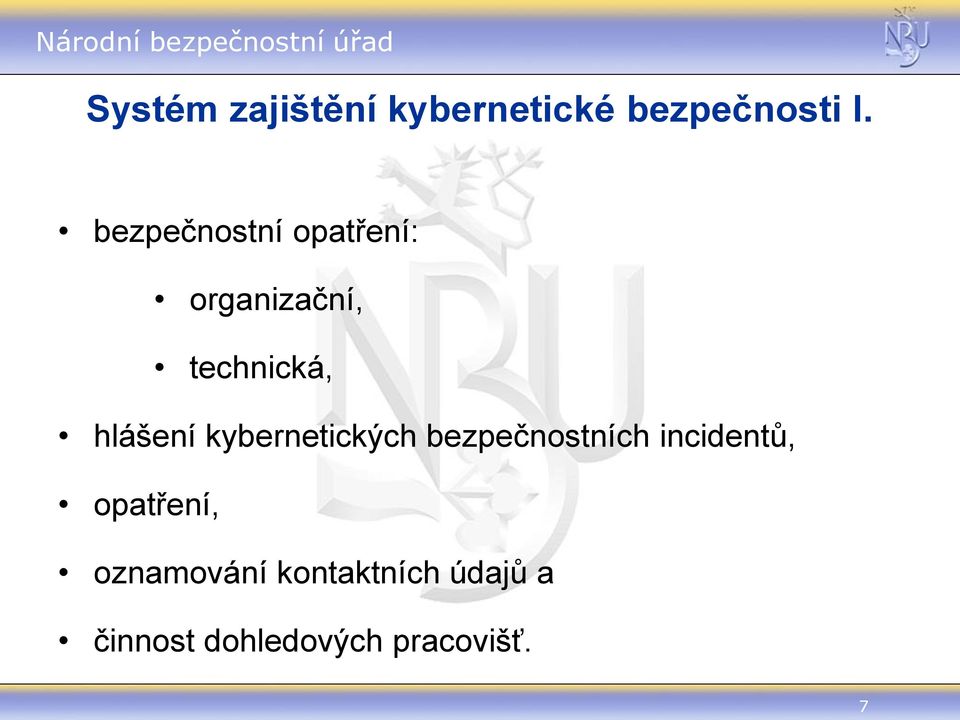 hlášení kybernetických bezpečnostních incidentů,