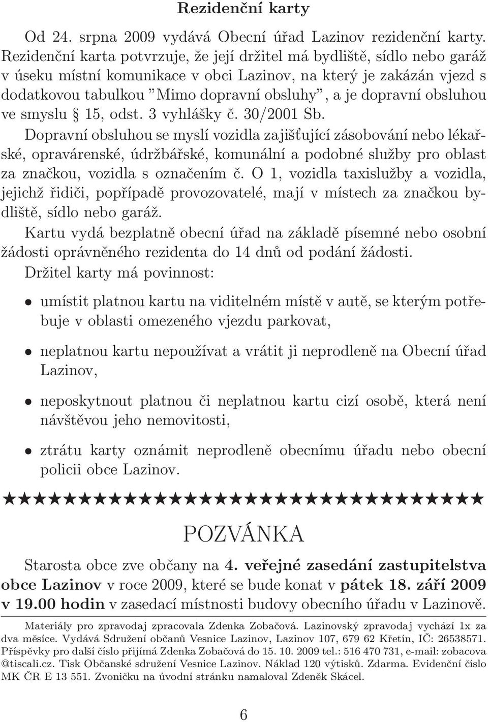 vesmyslu 15,odst.3vyhláškyč.30/2001Sb.