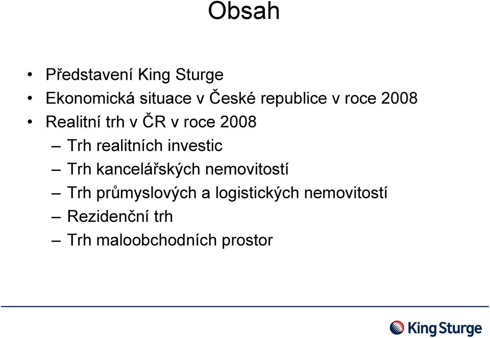 realitních investic Trh kancelářských nemovitostí Trh