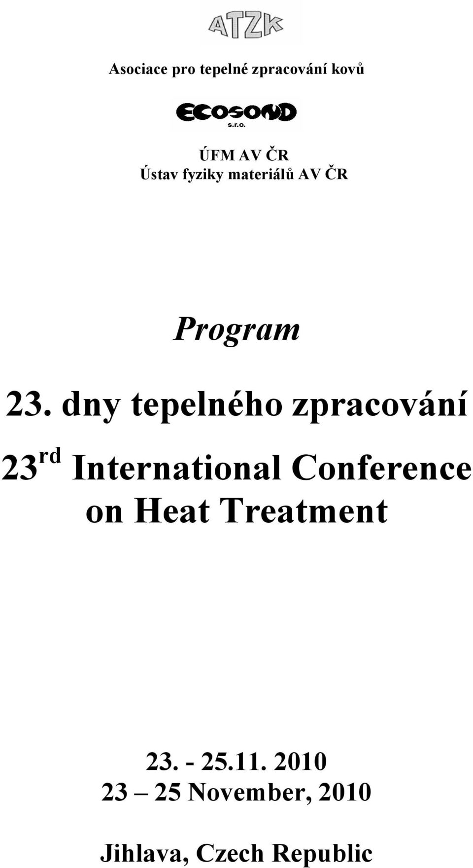 dny tepelného zpracování 23 rd International Conference