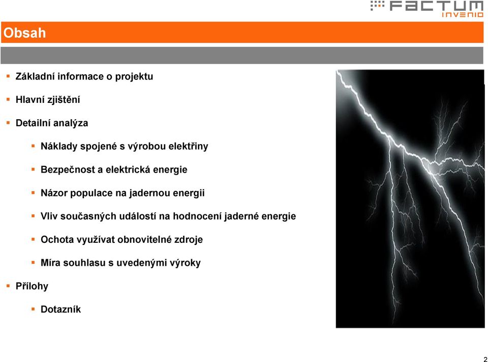 jadernou energii Vliv současných událostí na hodnocení jaderné energie Ochota