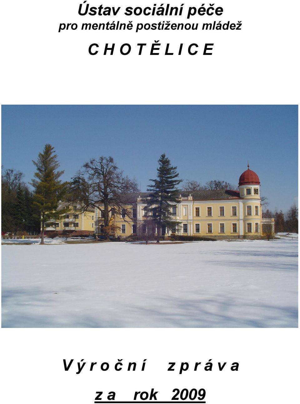 C H O T Ě L I C E V ý r o