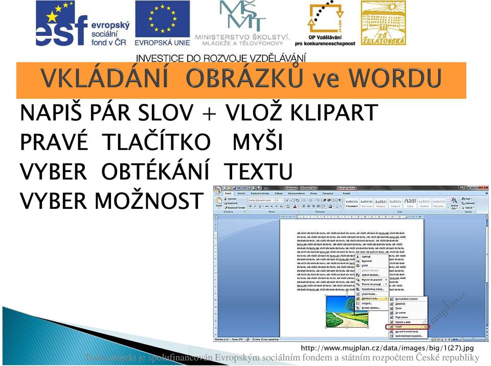 OBTÉKÁNÍ TEXTU VYBER MOŽNOST