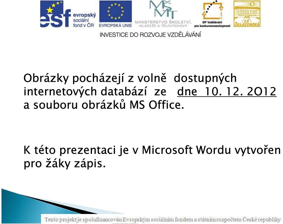 2O12 a souboru obrázků MS Office.