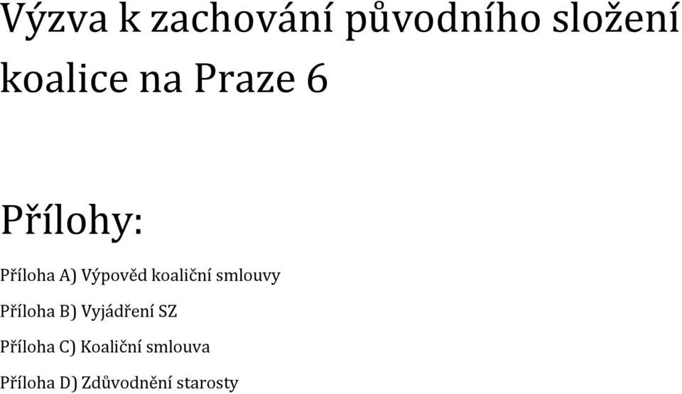 koaliční smlouvy Příloha B) Vyjádření SZ