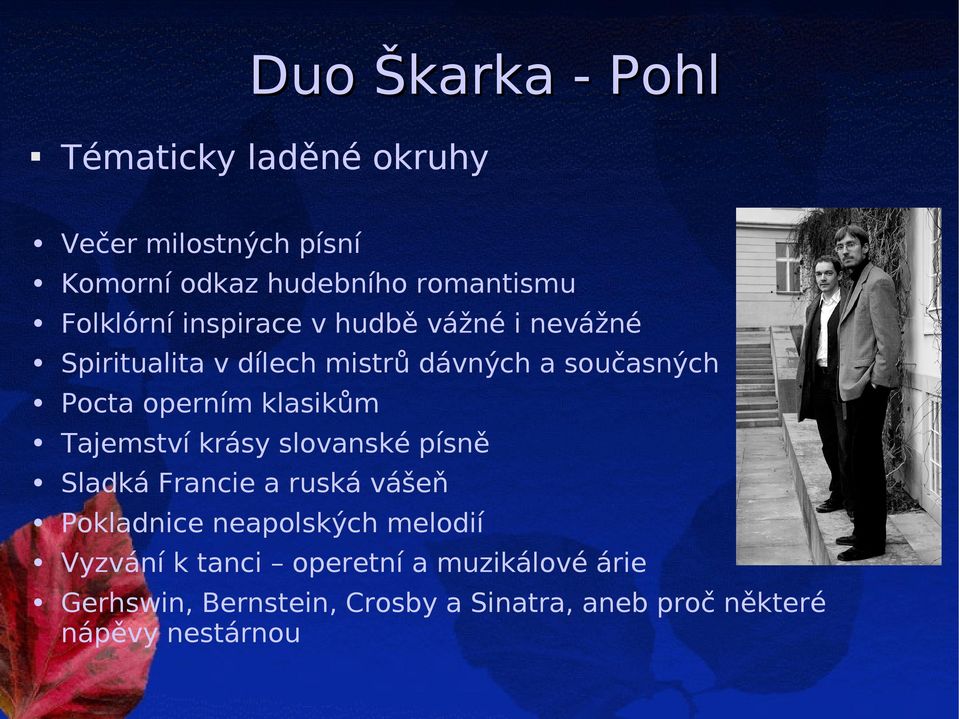 Tajemství krásy slovanské písně Sladká Francie a ruská vášeň Pokladnice neapolských melodií Vyzvání k