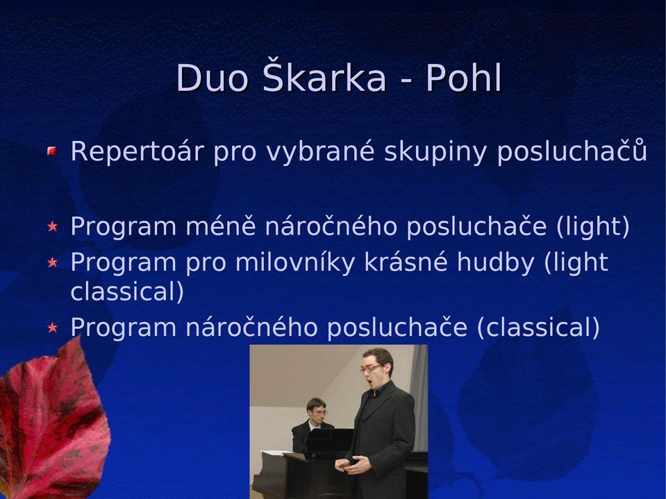 Program pro milovníky krásné hudby (light