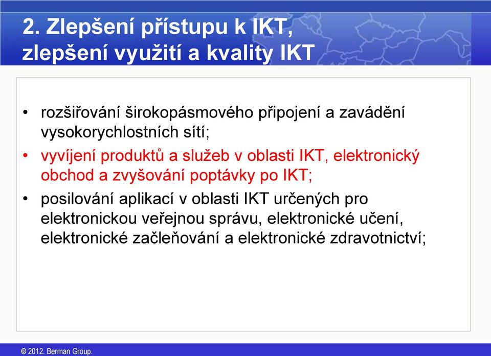 elektronický obchod a zvyšování poptávky po IKT; posilování aplikací v oblasti IKT určených