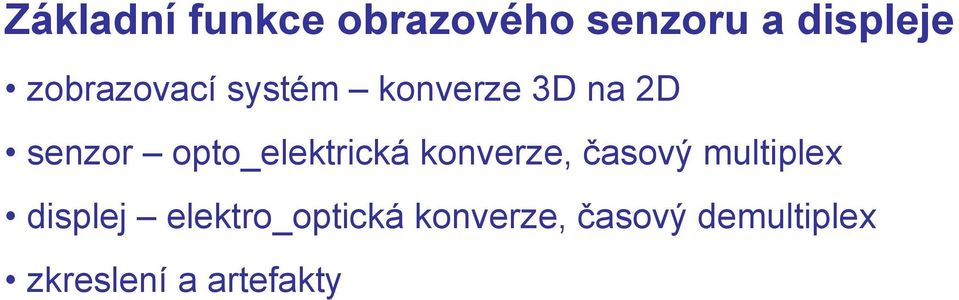 opto_elektrická konverze, časový multiplex displej