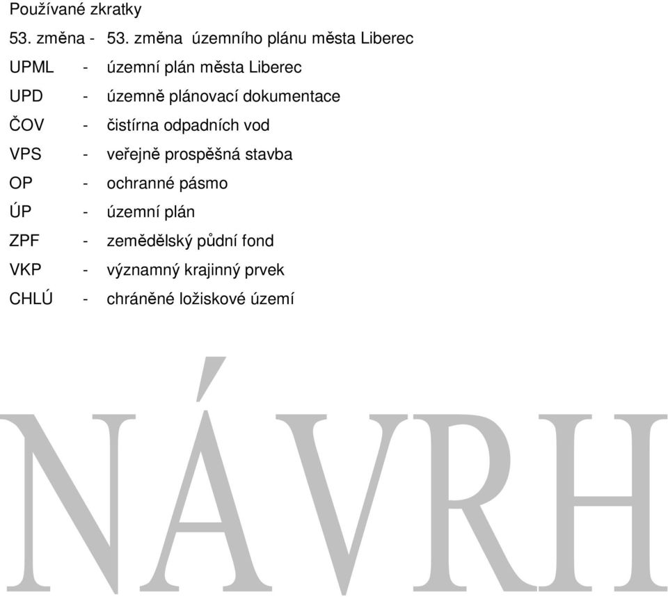 plánovací dokumentace ČOV - čistírna odpadních vod VPS - veřejně prospěšná