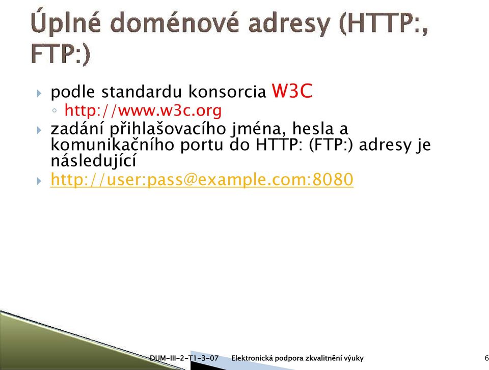 komunikačního portu do HTTP: (FTP:) adresy