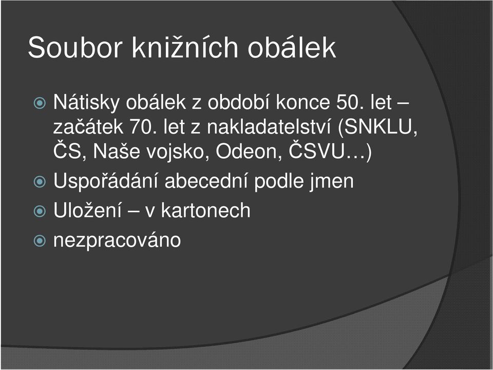 let z nakladatelství (SNKLU, ČS, Naše vojsko,