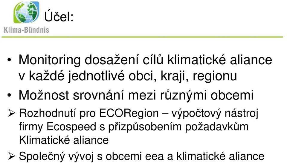 pro ECORegion výpočtový nástroj firmy Ecospeed s přizpůsobením