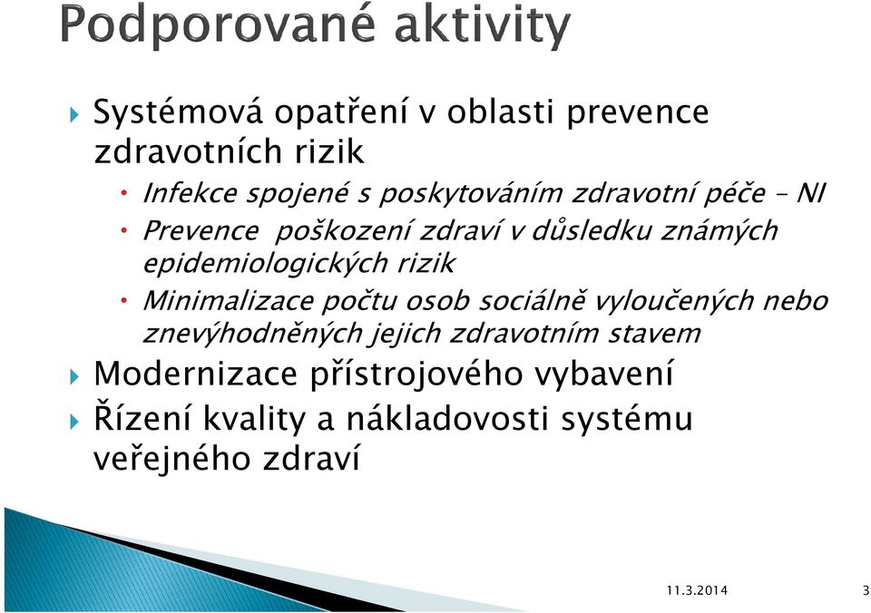 Minimalizace počtu osob sociálně vyloučených nebo znevýhodněných jejich zdravotním stavem
