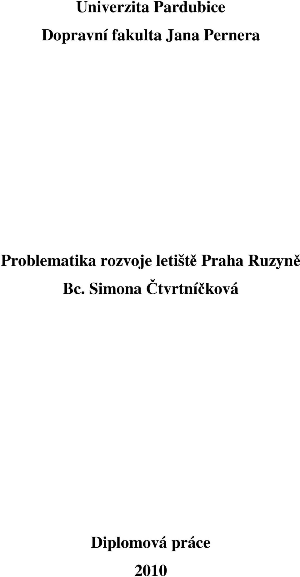 rozvoje letiště Praha Ruzyně Bc.