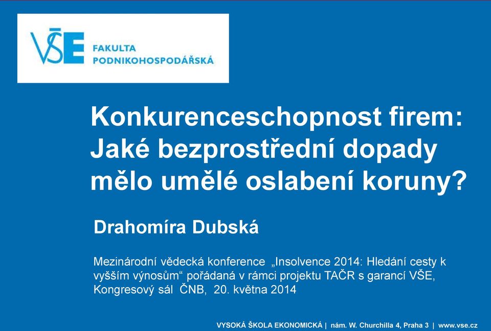 Drahomíra Dubská Mezinárodní vědecká konference Insolvence 2014: