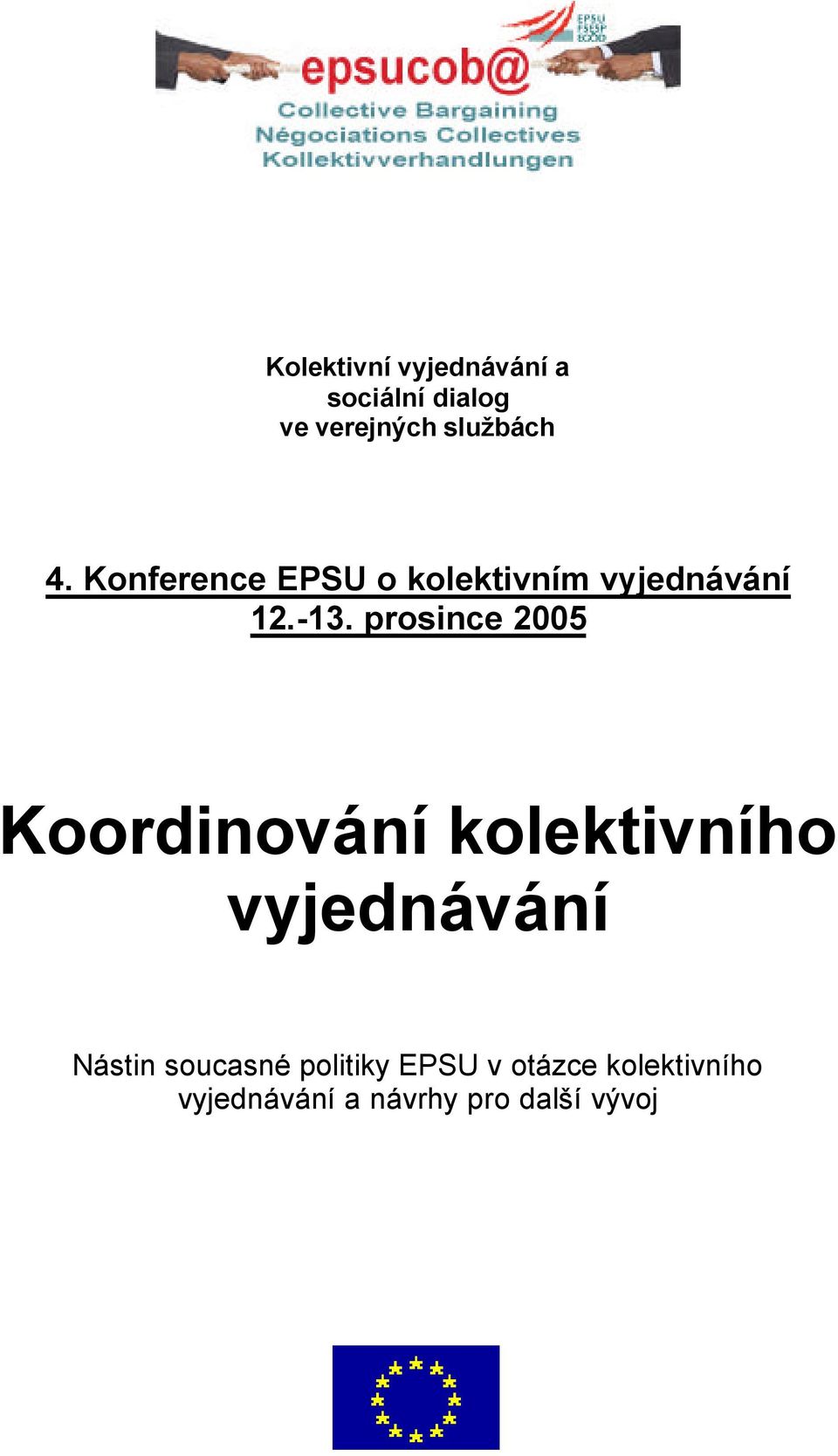 Konference EPSU o kolektivním vyjednávání Koordinování