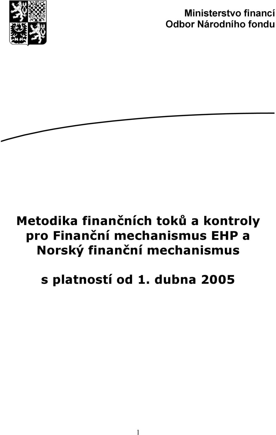 pro Finanční mechanismus EHP a Norský