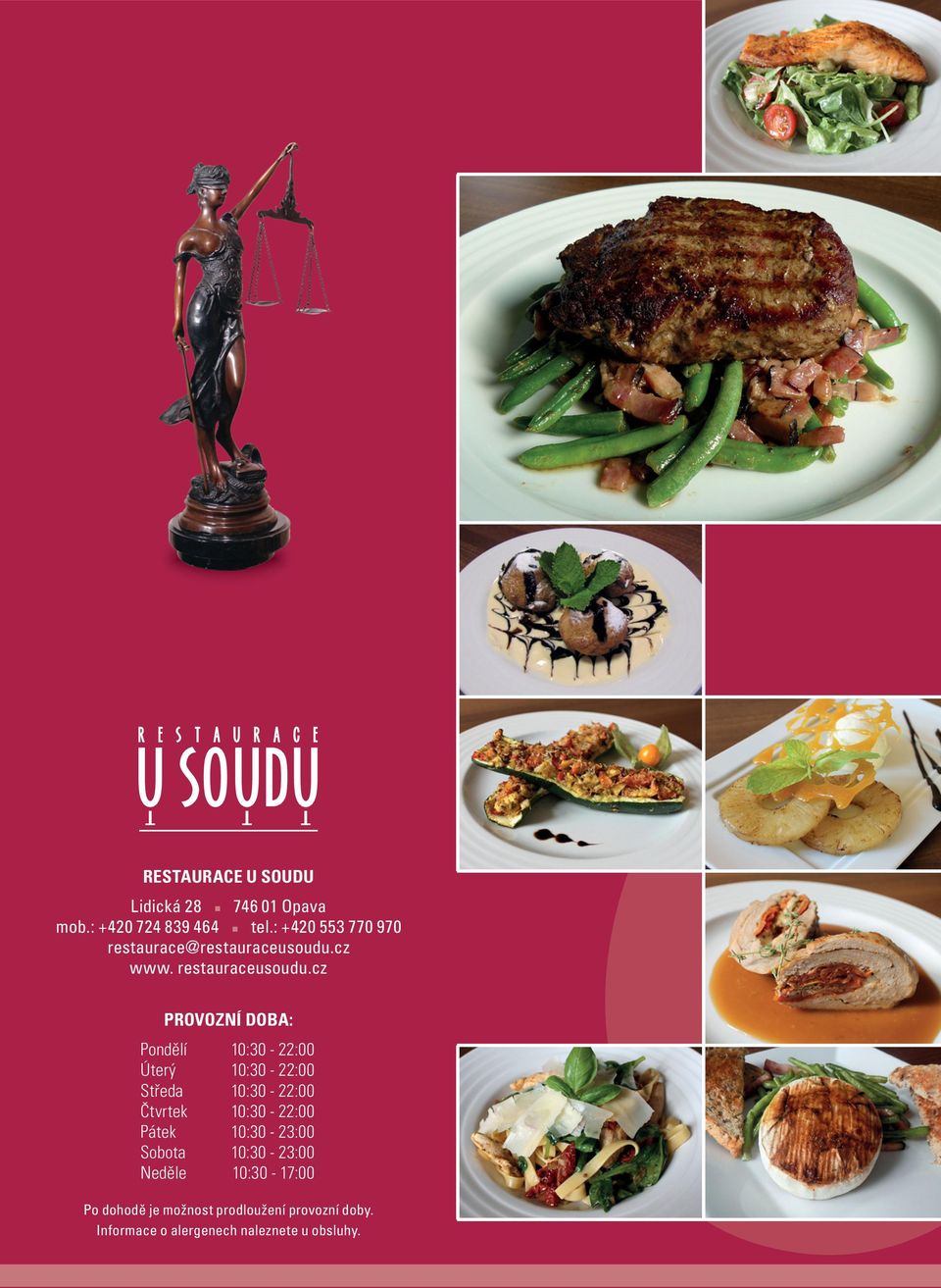 cz PROVOZNÍ DOBA: Pondělí 10:30-22:00 Úterý 10:30-22:00 Středa 10:30-22:00 Čtvrtek 10:30-22:00