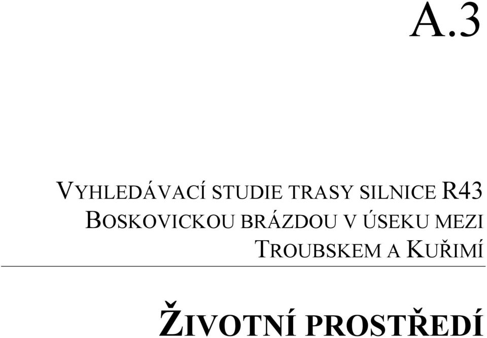 BOSKOVICKOU BRÁZDOU V ÚSEKU
