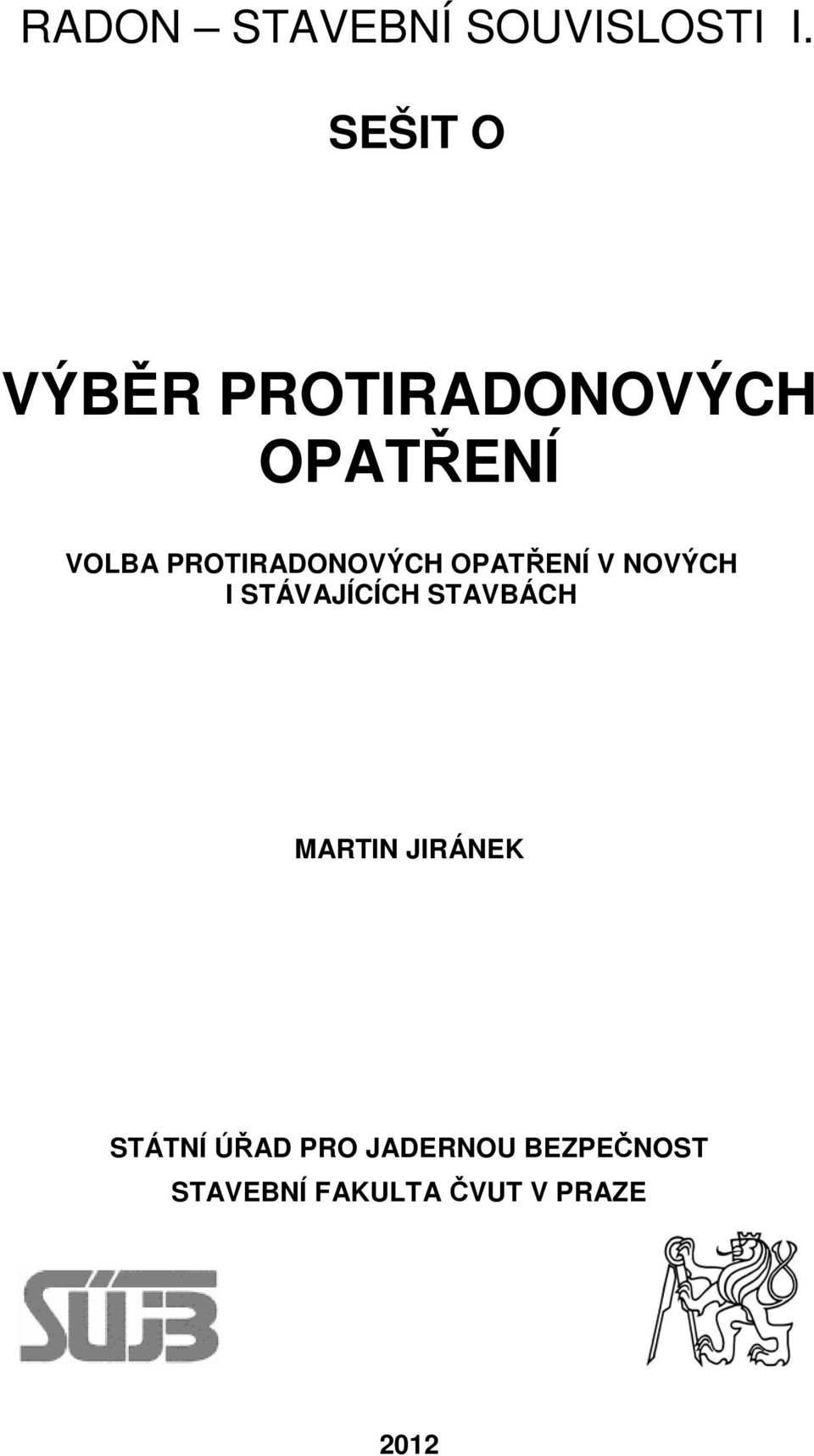 PROTIRADONOVÝCH OPATŘENÍ V NOVÝCH I STÁVAJÍCÍCH