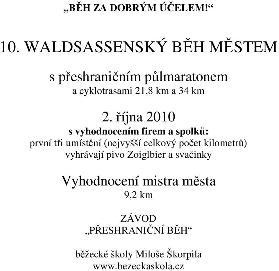 října 2010 s vyhodnocením firem a spolků: první tři umístění (nejvyšší celkový počet