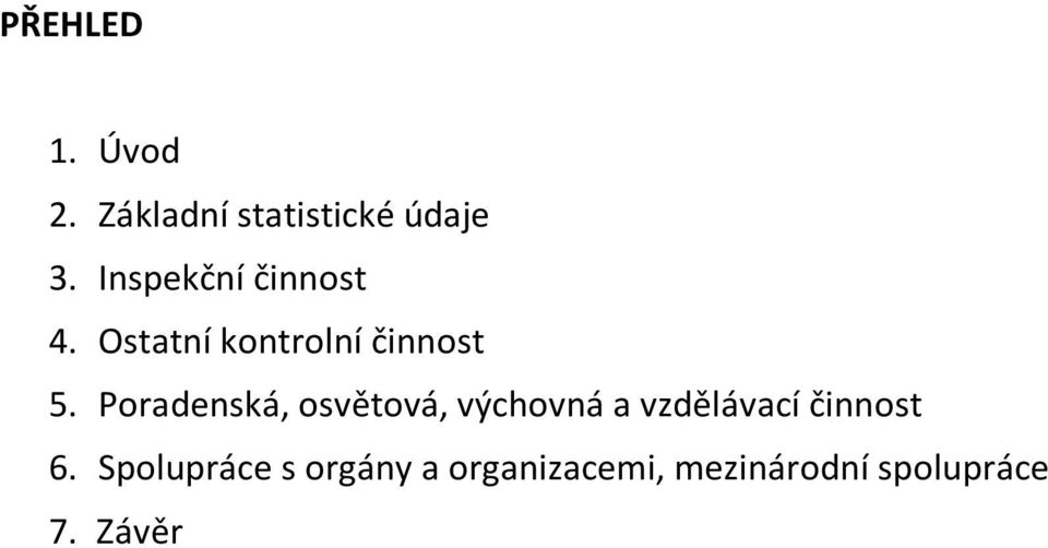 Poradenská, osvětová, výchovná a vzdělávací činnost 6.