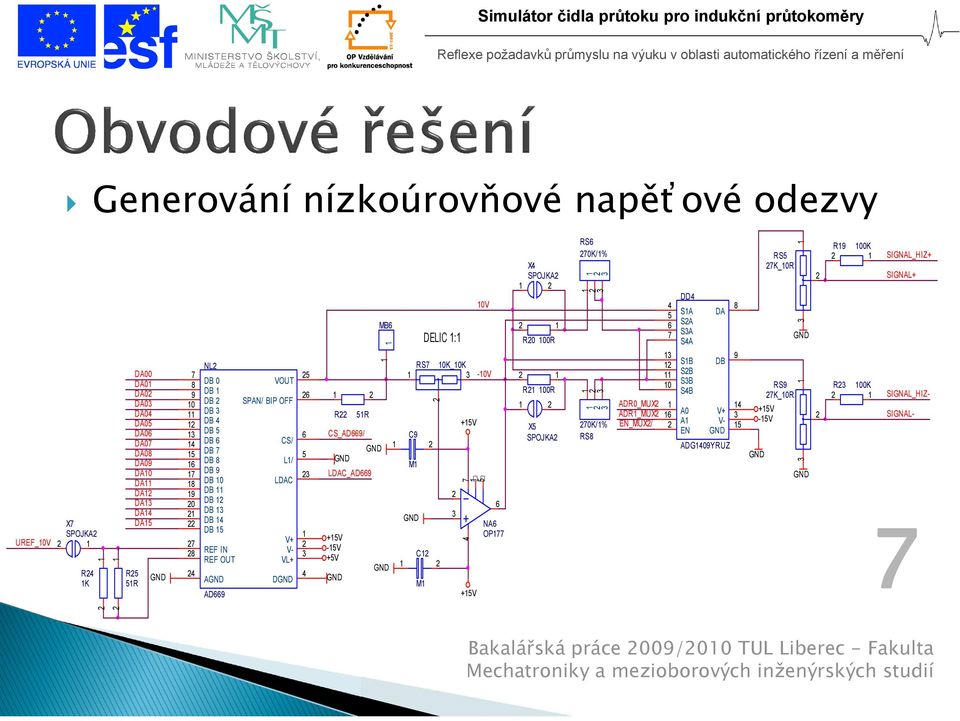 M C M DELIC : +V 0V 0K_0K -0V +V NA OP X SPOJKA R 00R X SPOJKA ADR0_MUX ADR_MUX EN_MUX/ 0 DD SA DA SA SA SA SB DB SB SB SB A0 V+ A V- EN