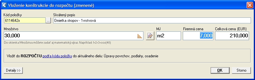 3 VYTVORENIE ROZPOČTU 25 k aktuálnemu cenníku a nastaví vás do tej časti, kde sa informácia o spôsobe merania aktuálnej položky nachádza. 3.