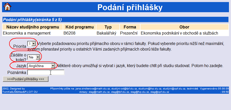 5) Dodatečné informace. Obrázek 13-5.krok, vyplnění doplňujících informací a podání přihlášky. a) Priorita: pokud se hlásíte na dva obory v rámci jedné fakulty, zadejte, jakou prioritu oboru dáváte.