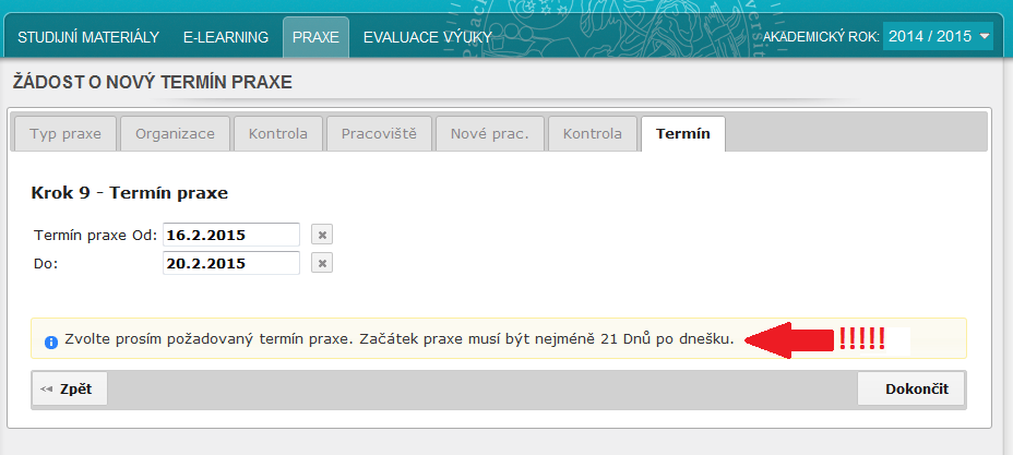 Krok 8 Kontrola pracoviště Zkontrolujte si vámi vyplněné údaje (případně proveďte návratem k předchozímu kroku opravu), pokud je vše v pořádku, pokračujte dále.