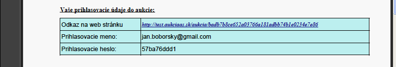 pdf, kde sa nachádza prihlasovacie meno, prihlasovacie heslo a odkaz na web stránku (link pre prístup do aukcie). Informácie o aukcii.
