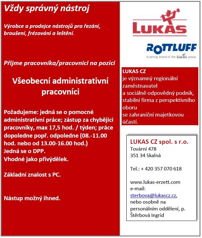 01.2016 Směnový vedoucí, seřizovač nástup možný IHNED Skladník oprávnění pro řízení VZV, manipulaci s jeřábem a vazačem jednosměnný provoz, nástup možný IHNED Adresa místa výkonu