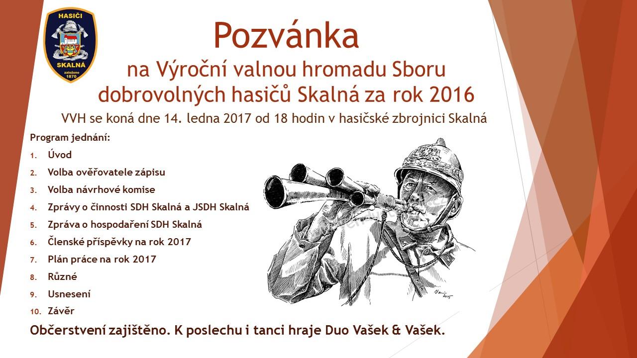 Výkonný výbor Sboru dobrovolných hasičů Skalná si dovoluje pozvat všechny své členy starší 18 let na Výroční valnou hromadu SDH Skalná.