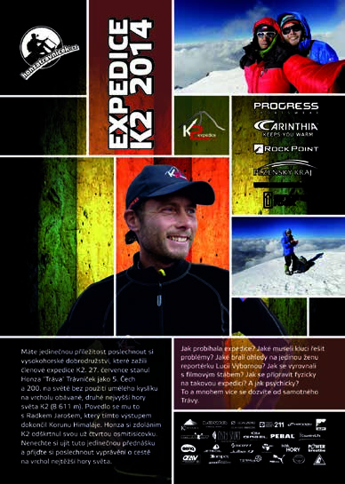 Expedice K2 - společná expedice Radek Jaroš, Honza Trávníček, Petr Miska Mašek, Martin Havlena a Lucie Výborná - druhá nejvyšší hora světa - 8 611 m.