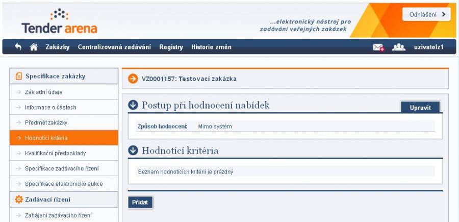 Přehled položek Hodnotící kritéria V tomto kroku je potřeba zvolit, jak