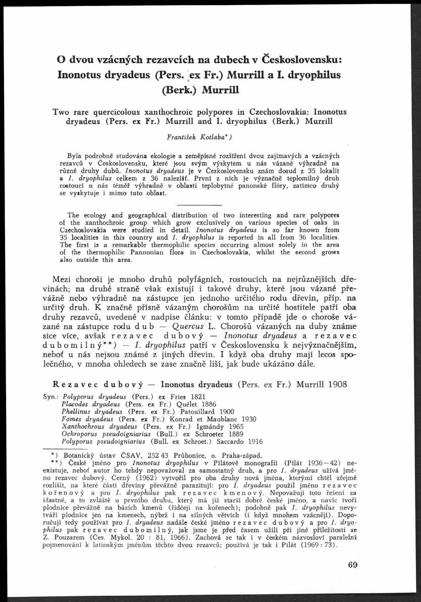 O dvou vzácných rezavcích na dubech v Československu: Inonotus dryadeus (Pers. ex Fr.) Murrill a I. dryophilus (Berk.