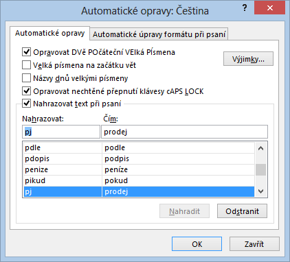 6 Karta Revize 72 Automatické opravy Přeskočit: Přeskočí jednotlivý výskyt chybného slova a pokračuje v kontrole pravopisu. Pokud znovu narazí na stejnou chybu v jiném obrazci, znovu na ni upozorní.