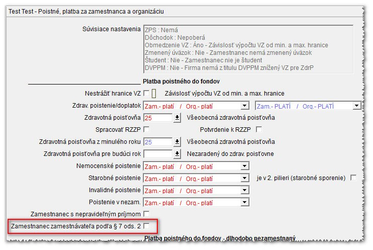 2. Zamestnanec zamestnávateľa podľa 7 ods.2 položka sa vypĺňa na príslušnom zamestnancovi v Trvalých údajoch na karte Poistné.