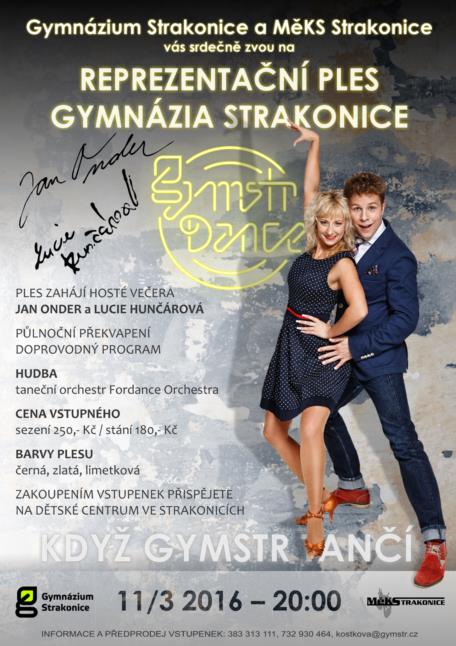 REPREZENTAČNÍ PLES GYMNÁZIA STRAKONICE Gymstr tančí valčík Monika Bendlová, vyučující gymnázia Při rozmýšlení tématu reprezentačního plesu se zrodila myšlenka, že bychom se my, kantorky a kantoři