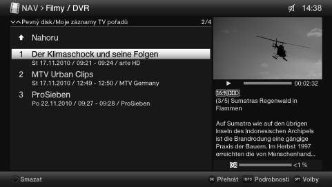 Provoz DVR 8.2 Přehrávání DVR Přístup ke svým záznamům DVR získáte přes navigátor DVR. 8.2.1 Vyvolání navigátoru DVR Funkci Navigátoru DVR lze spustit následujícím způsobem.
