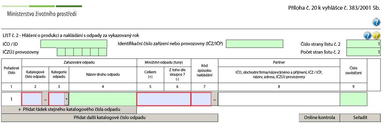 4.2 Popis hlavních položek na Listu č. 2 Zde budou uvedeny údaje z Listu č. 1 (viz Zelená pole, str. 4) Kategorie odpadu kapitola 4.2.2 Množství odpadu (tuny) kapitola 4.