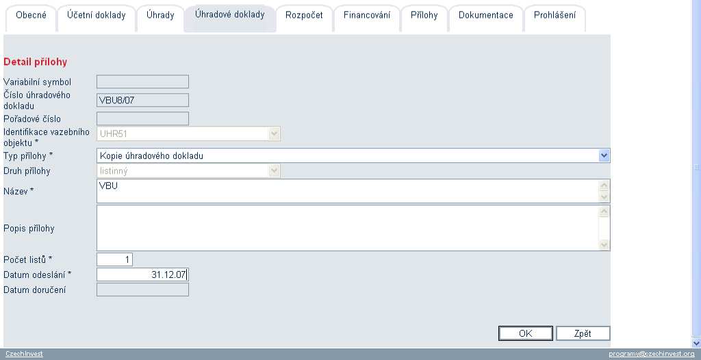 Detail úhradového dokladu ŽoPl Přidání nové přílohy Přidání přílohy úhradového dokladu Pro přidání přílohy úhradového dokladu klikněte na tlačítko přidání nové přílohy ( ).