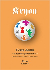 Vybíráme z novinek a doporučujeme: Kryon: Cesta domů (Kniha 5) další Kryonova kniha přináší příběh Michaela Thomase, zdánlivě běžného muže západního