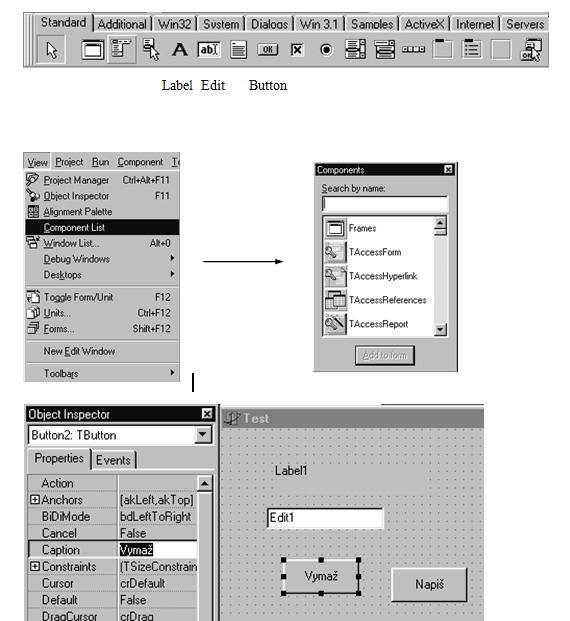 Topic: vložení komponent Volbu komponent provedeme dvěma základními způsoby: a/ kliknutím na komponent ě na paletě komponent b/ volbou ze seznamu, který získáme z menu View/ Component List Prvním