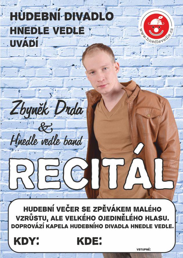 Recitál Zbyňka Drdy Naše divadlo vsadilo na kvality zpěváka Zbyňka Drdy a hudebníků okolo vynikajícího muzikanta, basisty a zvukaře našeho divadla, Lukaše Hiekeho.