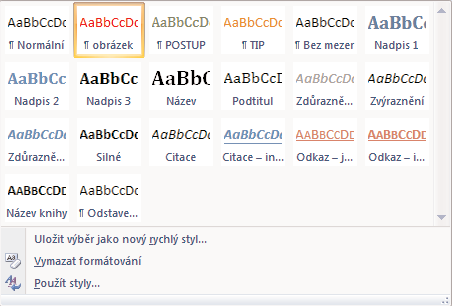 Skupina Styly na kartě Domů Nabídka všech dostupných stylů v daném dokumentu POZNÁMKA: Sada stylů je soubor předdefinovaných stylů, který většinou obsahuje všechny hlavní styly pro formátování